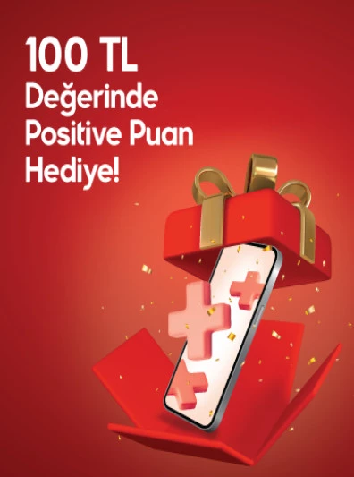 100 TL Positive Puan Hediye!